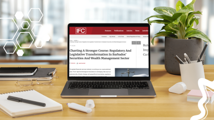 FSC Featured in IFC Review: Regulatory & Legislative Transformation in Barbados